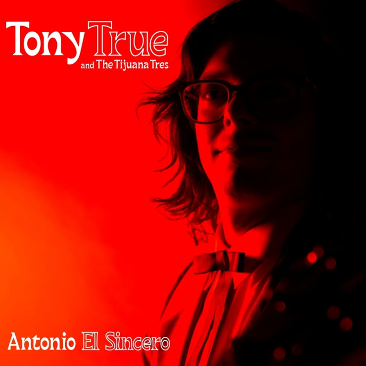 Tony True - Antonio El Sincero